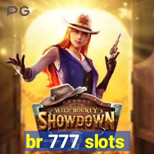 br 777 slots